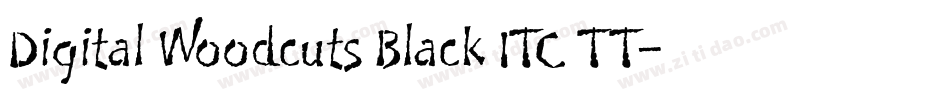 Digital Woodcuts Black ITC TT字体转换